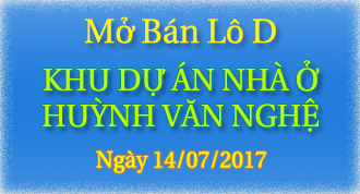 MỞ BÁN LÔ D KHU DỰ ÁN NHÀ Ở HUỲNH VĂN NGHỆ
